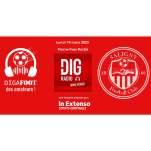 Episode : Le Diga Foot des amateurs du 10 mars
