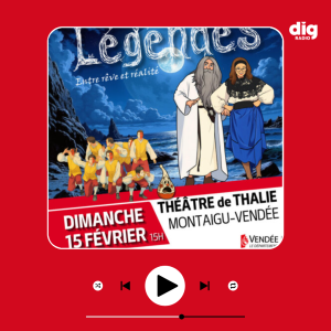 Episode : Les Joyeux Vendéens présentent leur spectacle Légendes à Montaigu