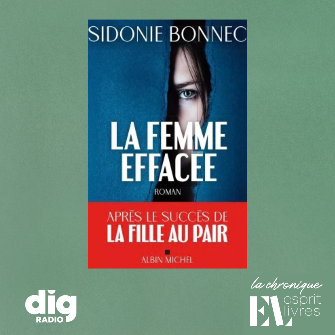 Episode : Chronique N°7 : LA FEMME EFFACÉE de Sidonie Bonnec