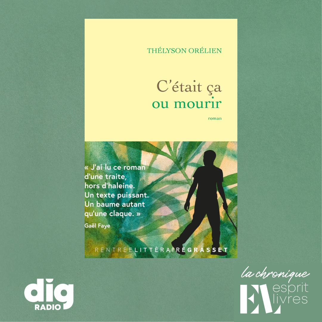 Episode : Chronique N°9 : C&rsquo;ÉTAIT ÇA OU MOURIR de Thélyson Orélien